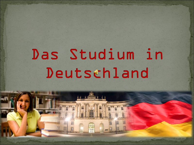 Das Studium in Deutschland